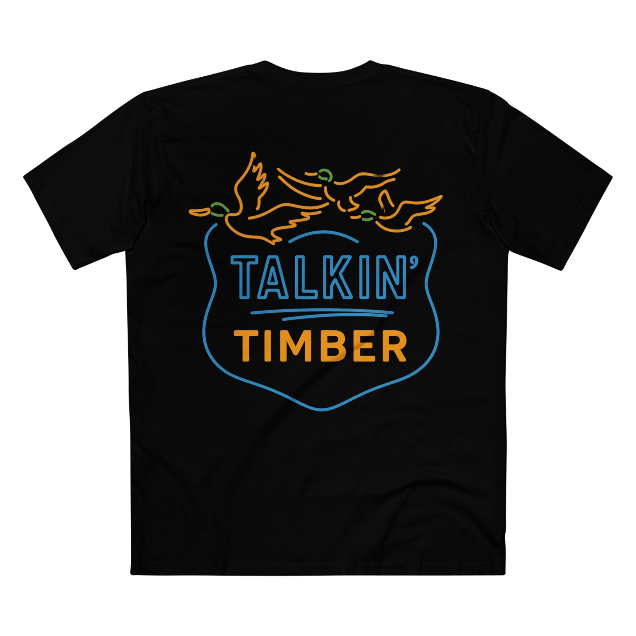 Back view of the neon sign Talkin' Timber T-Shirt